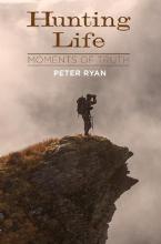 Hunting Life - Moments of Truth - Ryan, Peter