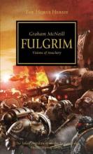 Fulgrim - Visions of Treachery ( The Horus Heresy) - McNeill, Graham