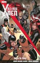 All New X-Men - Here to Stay - Bendis, Brian Michael & Marquez, David