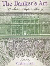 The Banker's Art - Studies in Paper Money - Hewitt, Virginia (Ed)