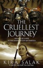 The Cruellest Journey - 600 Miles by canoe to the legendary city of Timbuktu - Salak, Kira