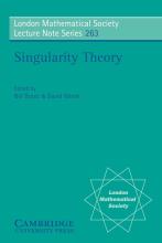 Singularity Theory - London Mathematical Society Lecture Notes Series 263 - Bruce, Bill and Mond, David