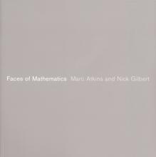 Faces of Mathematics - Atkins, Marc and Gilbert, Nick