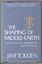 The Shaping of Middle Earth - The Quenta, the Ambarkanta and the Annals - Tolkein, J R R 