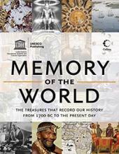 Memory of The World - The Treasures that Record Our History from 1700 BC to the Present Day - UNESCO Publishing