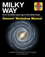 Milky Way Owners' Workshop Manual - Haynes - Gemma Lavender