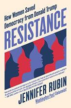 Resistance - How Women Saved Democracy from Donald Trump - Rubin, Jennifer