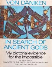 In Search of Ancient Gods - My Pictorial Evidence for the Impossible - Von Daniken, Erich