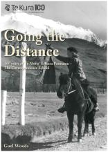 Going the Distance - 100 Years of Te Aho o Te Kura Pounamu - The Correspondence School - Woods, Gael