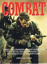 Combat - Armed and Unarmed Combat Skills From the Official Training Manuals of The World's Elite Military Corps - Cacutt, Len (Ed)