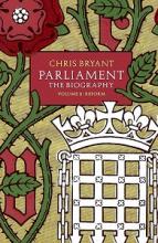 Parliament: The Biography (Volume 2: Reform) - Bryant, Chris