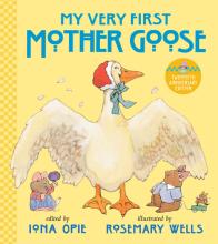  My Very First Mother Goose - Opie, Iona and Wells, Rosemary (Illustrator)