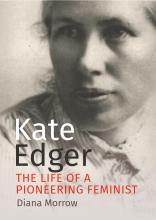The Life of A Pioneering Feminist - Edger, Kate