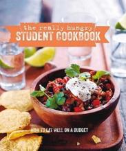The Really Hungry Student Cookbook - How to Eat Well on a Budget - Parnavelas, Ellen (editor)