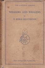 Whalers and Whaling - The Nautilus Library - Chaterton, E. Keble