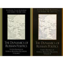 The Dynamics of Russian Politics - Putin's Reform of Federal-Regional Relations - Volumes 1 & 2 - Reddaway, Peter and Orttung, Robert W. (editors)