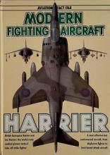 Modern Fighting Aircraft - Harrier - Aviation Fact File - Gunston, Bill and Sainte Crois, Philip de (editor)