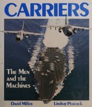 Carriers - The Men and the Machines - Miller, David and Peacock, Lindsay