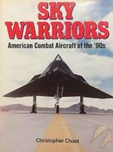 Sky Warriors - Combat Aircraft of the '90s - Chant, Christopher