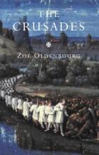 The Crusades - Oldenbourg, Zoe and Carter, Anne (translator)