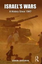 Israel's Wars - A History Since 1947 - Bregman, Ahron