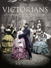 The Victorians - Illustrated Edition - Wilson, A.N.