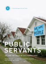 Public Servants - Art and The Crisis of The Common Good - Burton, Johanna et al.