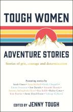 Tough Women Adventure Stories - Tough, Jenny (editor)