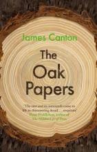 The Oak Papers  - Canton, James