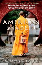American Shaolin: Flying Kicks, Buddhist Monks, and the Legend of Iron Crotch: An Odyssey in the New China  - Polly, Matthew