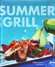 Summer on the Grill - Kraal, Phillip and Baker, Ian