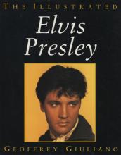 The Illustrated Elvis Presley - Giuliano, Geoffrey