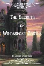 The Secrets of Wilderfort Castle - Web, Jessica Jayne