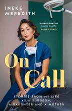 On Call - Stories From My Life as a Surgeon, a Daughter and a Mother - Meredith, Ineke
