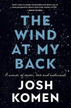 The Wind at My Back - A Memoir of Cancer, Love and Endurance - Komen, Josh