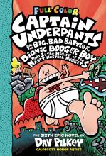 Captain Underpants and the Big, Bad Battle of the Bionic Booger Boy: Part 1 - The Night of the Nasty Nostril Nuggets - Pilkey, Dav