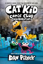 Cat Kid - Comic Club - Collaborations - Pilkey, Dav