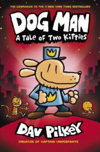 Dog Man - A Tale of Two Kitties - Pilkey, Dav