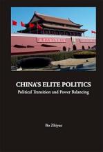 China's Elite Politics - Political Transition And Power Balancing - Bo, Zhiyue