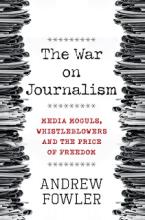The War on Journalism - Fowler, Andrew