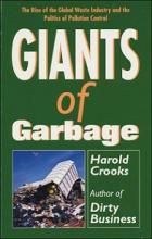 Giants of Garbage - The Rise of the Global Waste Industry and the Politics of Pollution Control - Crooks, Harold