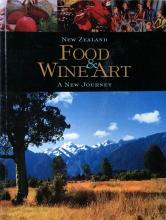 New Zealand Food and Wine Art - A New Journey - Williams, Vic and Baker, Ian