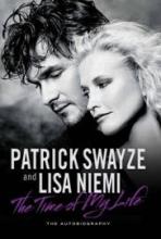 The Time of My Life - The Autobiography - Swayze, Patrick & Niemi, Lisa