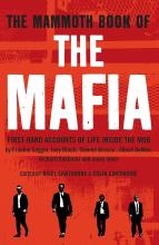 The Mammoth Book of the Mafia - First-Hand Accounts of Life Inside the Mob - Cawthorne, Nigel and Cawthorne, Colin