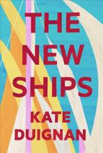 The New Ships - Duignan, Kate