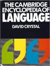 The Cambridge Encyclopedia of Language - Crystal, David
