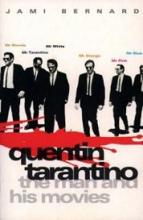 Quentin Tarantino: The Man and His Movies - Bernard, Jami