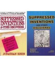 Suppressed Inventions and Other Discoveries - O'Leary, Brian and Bird, Christopher and Manning, Jeane and Lynes, Barry and Eisen, Jonathan (editor)