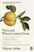 The Land Where Lemons Grow - The Story of Italy and Its Citrus Fruit - Attlee, Helena