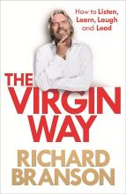The Virgin Way - How to Listen, Learn, Laugh and Lead - Branson, Richard